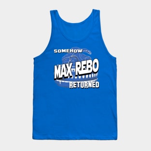 Somehow Max Returned Tank Top